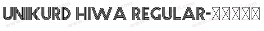 Unikurd Hiwa Regular字体转换